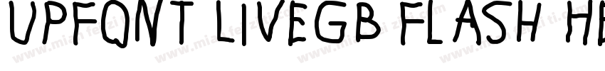 UPFont LiveGB Flash Heavy字体转换